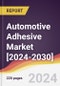Automotive Adhesive Market: Trends, Forecast and Competitive Analysis [2024-2030] - Product Image